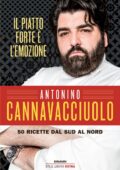 Antonino Cannavacciuolo - Il piatto forte è l'emozione (2016)