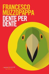 Francesco Muzzopappa – Dente per dente (2017)