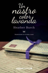 Heather Burch – Un nastro color lavanda (2016)
