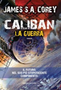 James S.A. Corey – Caliban. La guerra (2015)