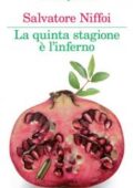 Salvatore Niffoi - La quinta stagione è l’inferno (2014)