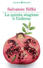 Salvatore Niffoi – La quinta stagione è l’inferno (2014)