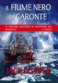 Jack Du Brul - Il fiume nero di Caronte (2013)