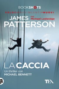 James Patterson, Michael Ledwidge – La caccia (2017)