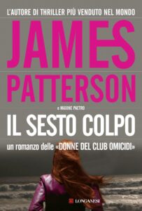 James Patterson, Maxine Paetro – Il sesto colpo (2010)