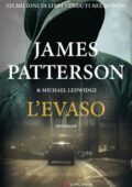 James Patterson, Michael Ledwidge - L'evaso (2016)