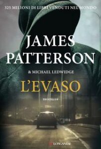 James Patterson, Michael Ledwidge – L’evaso (2016)