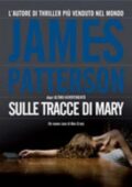 James Patterson - Sulle tracce di Mary (2009)