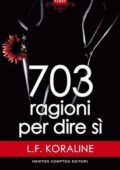 L.F. Koraline - 703 ragioni per dire sì (2016)