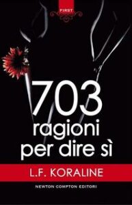 L.F. Koraline – 703 ragioni per dire sì (2016)