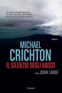 Michael Crichton – Il silenzio degli abissi (2016)