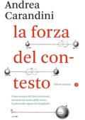 Andrea Carandini - La forza del contesto (2017)