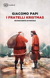 Giacomo Papi – I fratelli Kristmas. Un racconto di Natale (2015)