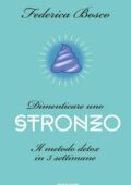 Federica Bosco - Dimenticare uno stronzo (2016)
