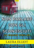 Laura Elliot - Non parlare con gli sconosciuti (2016)