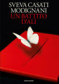 Sveva Casati Modignani - Un battito d'ali (2017)