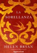 Helen Bryan - La sorellanza (2016)