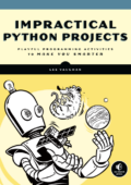img Impractical Python Projects: Playful Programming Activities to Make You Smarter [True PDF]
