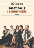 Roddy Doyle - I Commitments (2013)