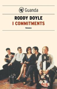 Roddy Doyle – I Commitments (2013)