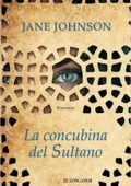 Jane Johnson - La concubina del Sultano (2013)