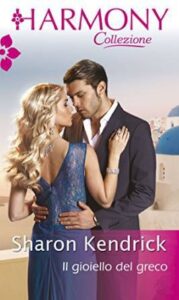 Sharon Kendrick – Il gioiello del greco (2016)