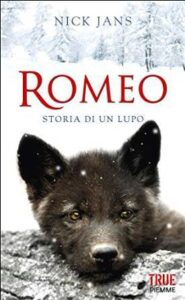 Nick Jans – Romeo. Storia di un lupo (2014)