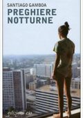 Santiago Gamboa - Preghiere notturne (2013)
