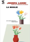 Jhumpa Lahiri - La moglie (2013)