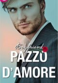Sharon Sala - Boyfriend Vol. 1. Pazzo d'amore (2016)