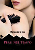 img Melissa De La Cruz - Persi nel tempo (2012)