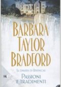 Barbara Taylor Bradford - Passioni e tradimenti (2009)