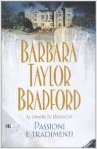 Barbara Taylor Bradford – Passioni e tradimenti (2009)
