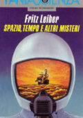 Fritz Leiber - Spazio, tempo e altri misteri (1991)