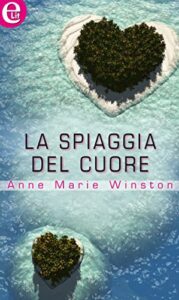 Anne Marie Winston – La spiaggia del cuore (2016)