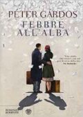Peter Gardos - Febbre all'alba (2015)