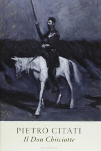 Pietro Citati – Il Don Chisciotte (2013)
