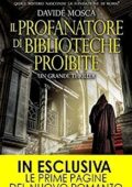 Davide Mosca - Il Profanatore di Biblioteche Proibite (2013)