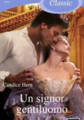 Candice Hern - Ladies’ Fashionable Cabinet Vol. 3. Un signor gentiluomo (2014)