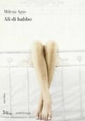 Milena Agus – Ali di Babbo (2008)