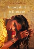 img Luca Castellitto - Intoccabile è il cuore (2011)
