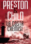 Douglas Preston, Lincoln Child - La costa cremisi (2016)