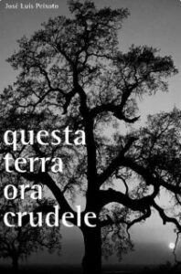 Josè Luis Peixoto – Questa terra ora crudele (2013)