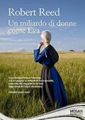 Robert Reed - Un miliardo di donne come Eva (2011)