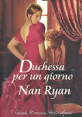 Nan Ryan - Duchessa Per Un Giorno (2009)