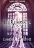 Alessandra Paoloni - The Chronicles of Wendells (Spin-off) - L'amore padrone (2013)