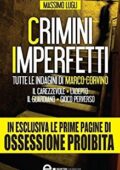 Massimo Lugli - Crimini imperfetti. Tutte le indagini di Marco Corvino (2013)