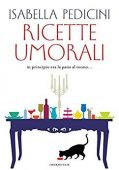 Isabella Pedicini – Ricette umorali. In principio era la pasta al tonno… (2012)