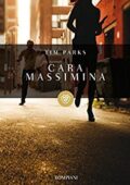 Tim Parks - Cara Massimina (2013)