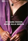 Richard Mason - Anime alla deriva (2014)